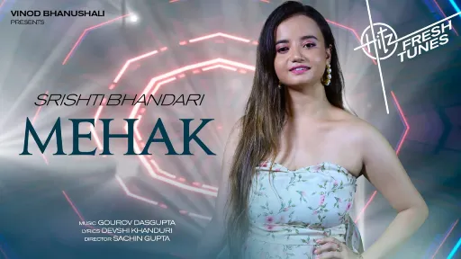 Mehak Lyrics - Srishti Bhandari