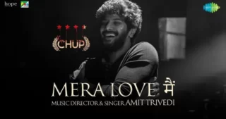 Mera Love Main Lyrics - Chup