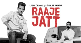Raaje Jatt Lyrics - Laddi Chahal - Gurlez Akhtar