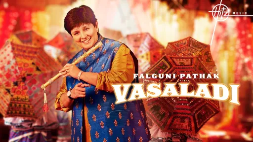 Vasaladi Lyrics - Falguni Pathak - Shail Hada