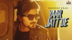 Yaar Jatt De Lyrics - Sandeep Brar