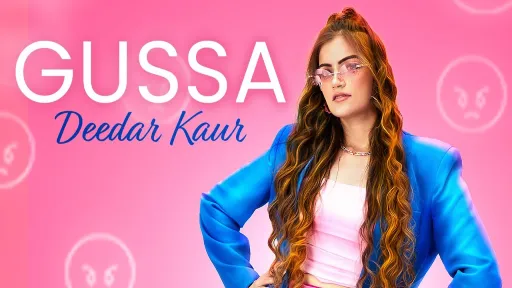 Gussa Lyrics - Deedar Kaur