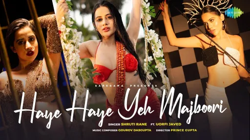 Haye Haye Yeh Majboori Lyrics - Shruti Rane