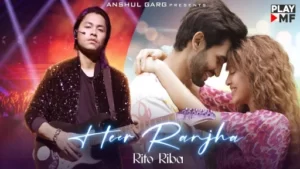 Heer Ranjha Lyrics - Rito Riba