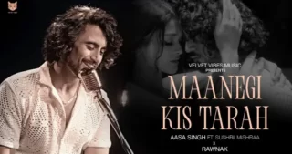 Maanegi Kis Tarah Lyrics - Aasa Singh