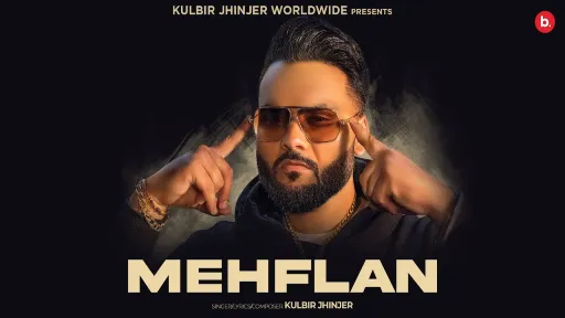Mehflan Lyrics - Kulbir Jhinjer