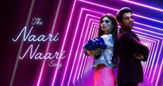 The Naari Naari Song Lyrics - Made In China (2019)