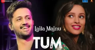 Tum Nazar Mein Raho Lyrics - Laila Majnu