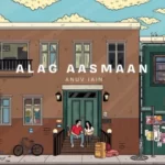Alag Aasmaan Lyrics - Anuv Jain