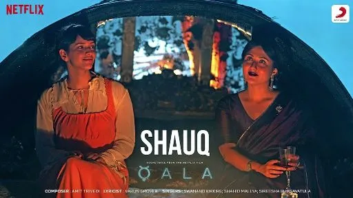 Shauq Lyrics - Qala
